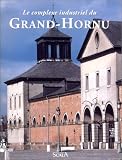 Revue Scala  / Le Complexe industriel du Grand-Hornu