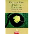 Pl�tzliches Erwachen: Ego, Seele und direkte Selbsterkenntnis