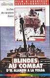 Revue Fortitude  / Blindes au combat,d'el alamein a la volga