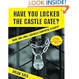 Have You Locked the Castle Gate?: Home and Small Business Computer Security by Brian Shea