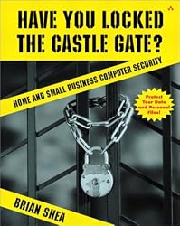 Have You Locked the Castle Gate?: Home and Small Business Computer Security