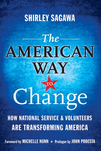 The American Way to Change: How National Service and Volunteers Are Transforming America