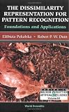 Review World Scientific Publishing Company  / The Dissimilarity Representation for Pattern Recognition: Foundations And Applications (Machine Perception and Artificial Intelligence)