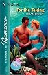 For The Taking  (A Tale Of The Sea) (Silhouette Romance)