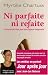 Ni parfaite, ni refaite : La beaute n'est pas une figure imposee