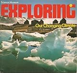 Exploring. Our changing climate