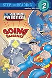 Super Friends: Going Bananas (DC Super Friends) (Step into Reading)