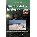 Tauchpl�tze in der Ostsee. Teil 2: Nordwest-Mecklenburg bis Usedom