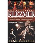 The Essential Klezmer: A Music Lover's Guide to Jewish Roots and Soul Music, from the Old World to the Jazz Age to the Downtown Avant Garde book cover