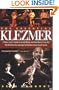 The Essential Klezmer: A Music Lover's Guide to Jewish Roots and Soul Music, from the Old World to the Jazz Age to the Downtown Avant Garde