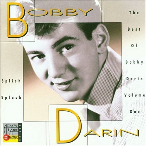 Bobby Darin - Splish Splash: The Best of Bobby Darin, Vol. 1 - Zortam Music