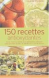150 recettes antioxydantes