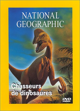 National Geographic : Chasseurs de dinosaures