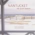 Nantucket: The Quiet Season