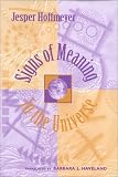 Signs of Meaning in the Universe (Advances in Semiotics)