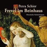 Frevel im Beinhaus (Sonderedition auf MP3-CD) - Petra Schier, Sabine Swoboda (Sprecher)