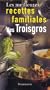 Les Meilleures Recettes Familiales Des Troisgros