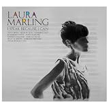 I Speak Because I Canpar Laura Marling