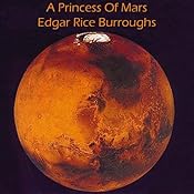 A Princess of Mars | [Edgar Rice Burroughs]