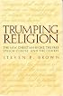 Trumping Religion: The New Christian Right, the Free Speech Clause, and the Courts
