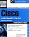 Cisco: A Beginner's Guide (Network Professional's ...