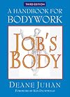 Job's Body: A Handbook for Bodywork (Third Edition)
