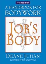 Job's Body: A Handbook for Bodywork (Third Edition)