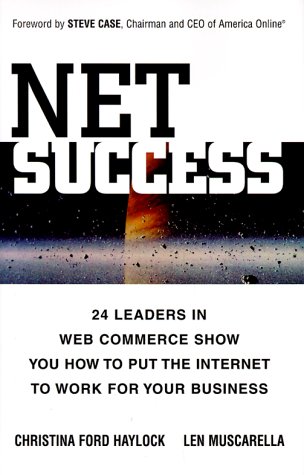net success 24 leaders in web commerce show you how to put the internet to work for your business