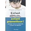 Enfant difficile, enfant prometteur