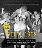 Wilt, 1962: The Night of 100 Points and the Dawn of a New Era