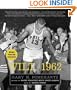 Wilt, 1962: The Night of 100 Points and the Dawn of a New Era