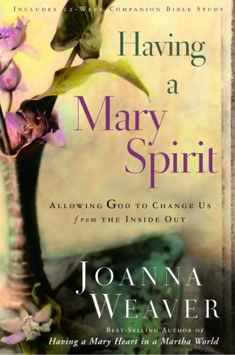 Having a Mary Spirit: Allowing God to Change Us from the Inside Out under Women's Issues in The Books Store
