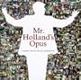 Mr. Holland's Opus: Original Motion Picture Soundtrack