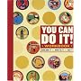 You Can Do It!: Workbook: Dreamit! Write It! Do It!