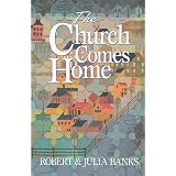 CHURCH COMES HOME: BUILDING COMMUNITY  and  MISSIONTHROUGH HOME CHURCHESby Hendrickson Publishing