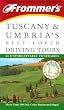 Frommer's Tuscany & Umbria's Best-Loved Driving Tours