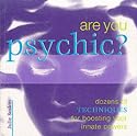 Are You Psychic?: Discover, Explore and Enhance Your Innate Powers