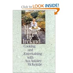 At Home in Ireland : Cooking and Entertaining With Ava Astaire McKenzie
