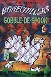 Gobble-de-spook (Bone Chillers)