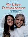 Wir feiern Erstkommunion - Hajo B&uuml;cken, Eckhard B&uuml;cken, Maya Hasenbeck