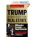 Trump Strategies for Real Estate: Billionaire Lessons for the Small Investor