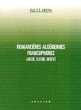 Romanci�res alg�riennes francophones : Langue, culture, identit�