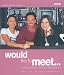 Would Like to Meet: The Ultimate Dating Makeover (Would Like to Meet) by Tracey Cox ISBN 0563488433