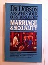 Dr. Dobson Answers Your Questions: Marriage & Sexuality