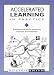 Accelerated Learning in Practice: Brain-based Methods for Accelerating Motivation and Achievement