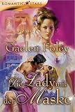 Die Lady mit der Maske - Gaelen Foley