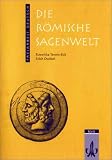 Die r�mische Sagenwelt. Freiarbeit Deutsch. 5. bis 7. Schuljahr. (Lernmaterialien) - 