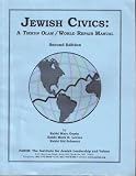  : Jewish Civics (A Tikkun Olam / World Repair Manual)