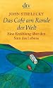 Das Caf&eacute; am Rande der Welt: Eine Erz&auml;hlung &uuml;ber den Sinn des Lebens
