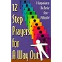12 Step Prayers for a Way Out